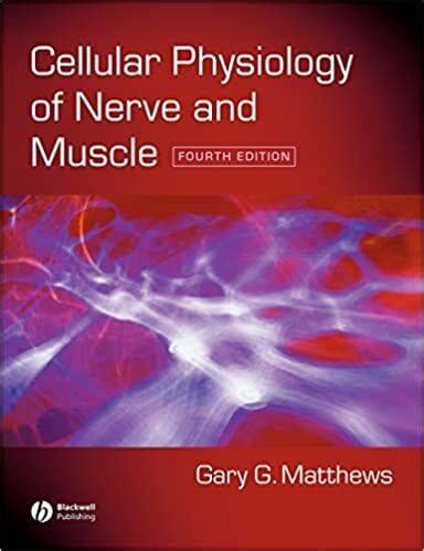 Cellular Physiology of Nerve and Muscle PDF