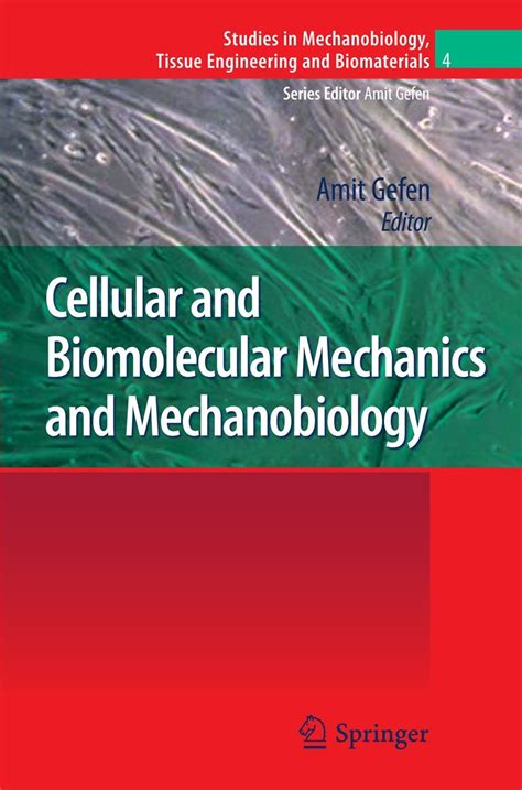 Cellular and Biomolecular Mechanics and Mechanobiology Kindle Editon