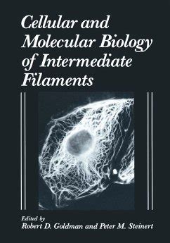 Cellular and Molecular Biology of Intermediate Filaments 1st Edition PDF