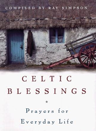 Celtic Blessings Prayers for Everyday Life PDF