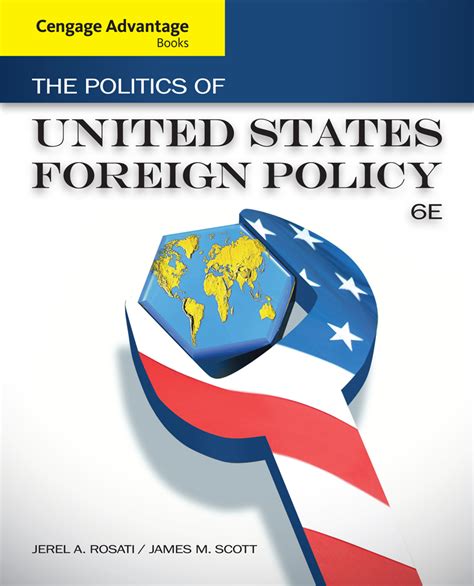 Cengage Advantage Books The Politics of United States Foreign Policy Reader