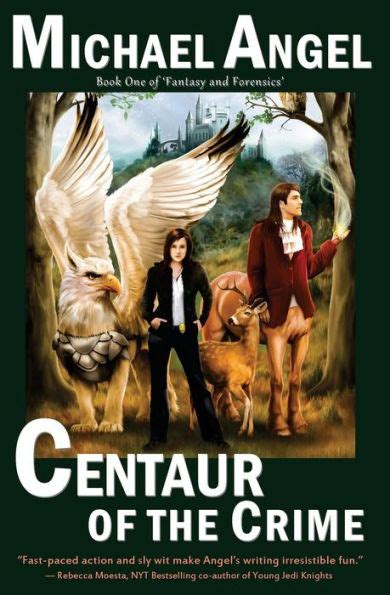 Centaur of the Crime Book One of Fantasy and Forensics Volume 1 Epub