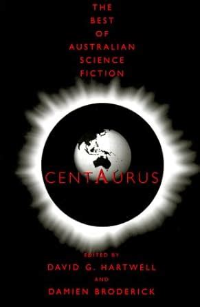 Centaurus The Best of Australian Science Fiction Reader