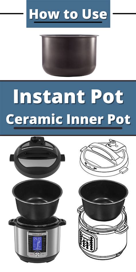 Ceramic Inner Pot for Instant Pot: The Ultimate Guide With 10,000+ Words of Insight