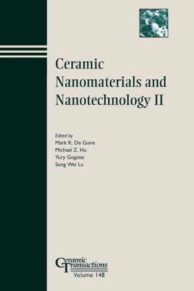 Ceramic Nanomaterials and Nanotechnology II Kindle Editon