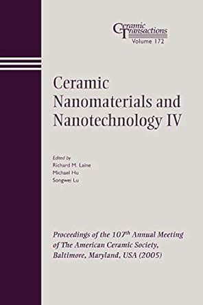 Ceramic Nanomaterials and Nanotechnology IV Reader