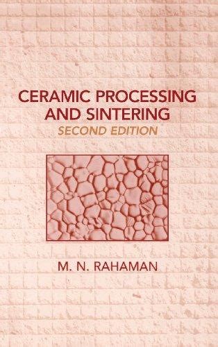 Ceramic Processing And Sintering Rahaman Solutions Epub