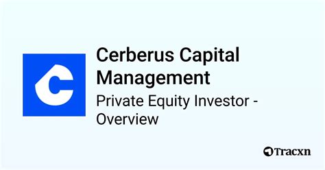 Cerberus Capital Management LP: A Deep Dive into the $59 Billion Giant