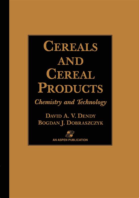 Cereals and Cereal Products Technology and Chemistry 1st Edition Kindle Editon