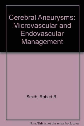 Cerebral Aneurysms Microvascular and Endovascular Management Kindle Editon