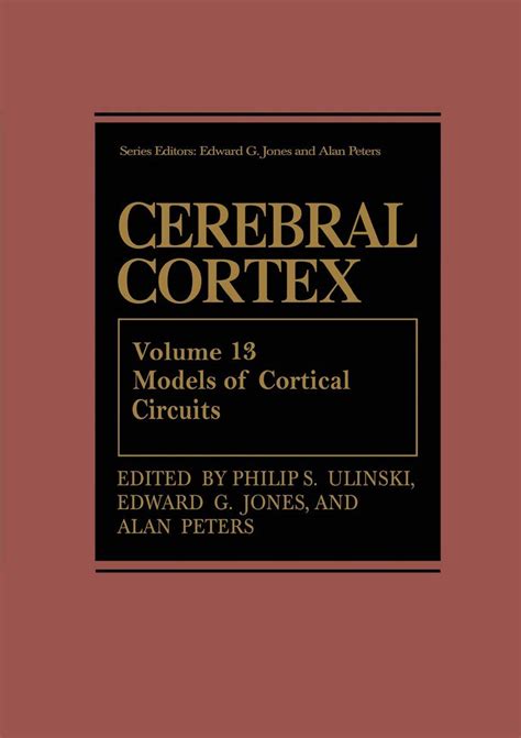 Cerebral Cortex, Vol. 13 Models of Cortical Circuits 1st Edition Kindle Editon