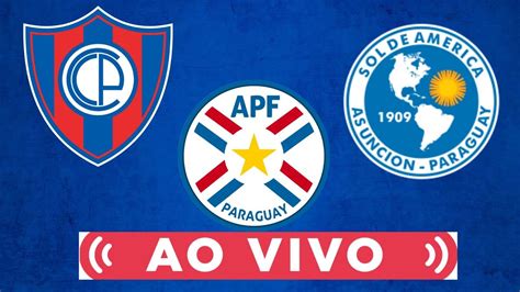 Cerro Porteño x Sol de América: Um Clássico Atemporal do Futebol Paraguaio