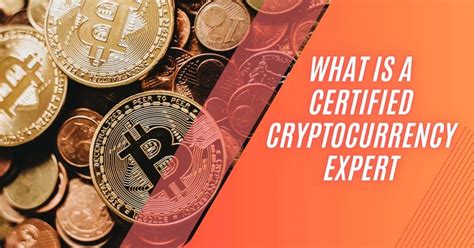 Certified Cryptocurrency Expert: A Lucrative Career in the Digital Age