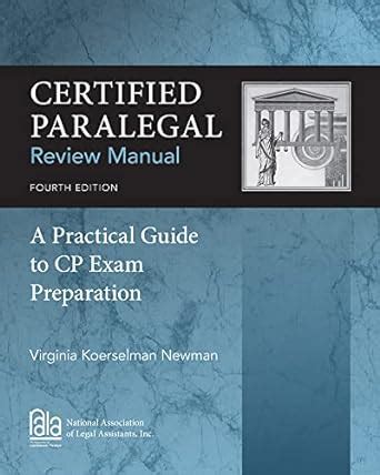 Certified Paralegal Review Manual: A Practical Guide to CP Exam Ebook Kindle Editon