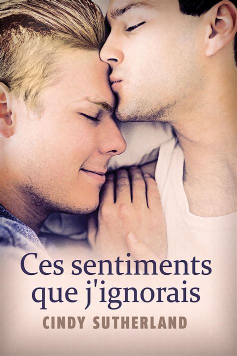 Ces sentiments que j ignorais French Edition Reader