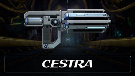 Cestra: The Versatile and Powerful Warframe Weapon