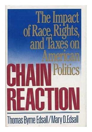 Chain Reaction The Impact of Race Rights and Taxes on American Politics Epub