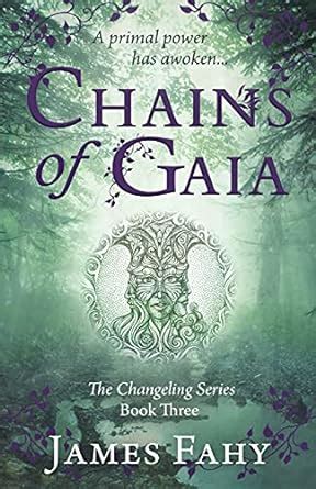 Chains of Gaia The Changeling Series Book 3 PDF