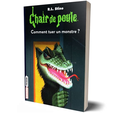 Chair de poule Tome 34 Comment tuer un monstre French Edition