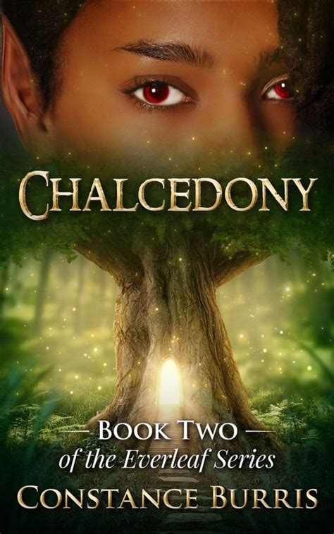 Chalcedony Book Two of the Everleaf Series