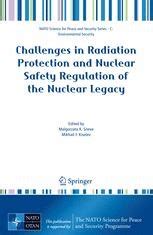 Challenges in Radiation Protection and Nuclear Safety Regulation of the Nuclear Legacy 1st Edition Reader