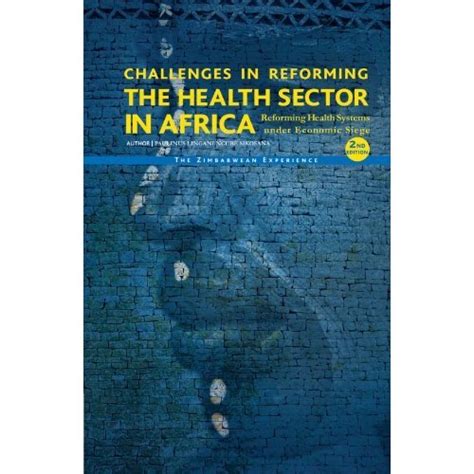Challenges in Reforming the Health Sector in Africa Reforming Health Systems under Economic Siege - Doc