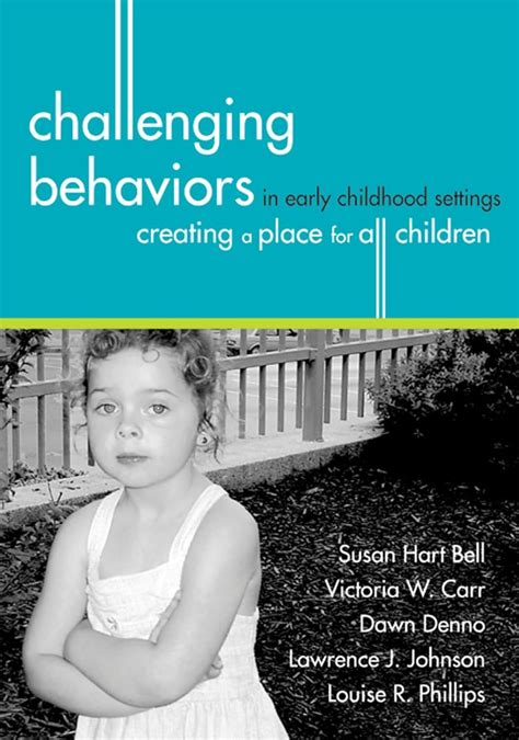 Challenging Behaviors in Early Childhood Settings: Creating a Place for All Children Reader