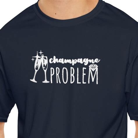 Champagne Problems T-Shirt: A Fashion Statement with a Touch of Sarcasm