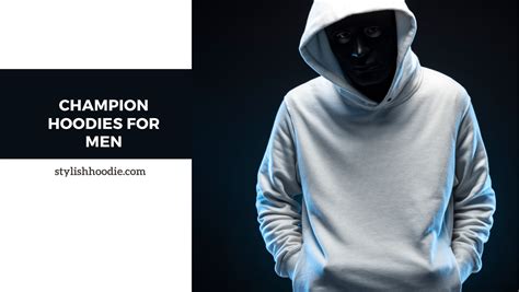 Champion Hoodies for Men: The Ultimate Guide to Comfort, Style, and Durability