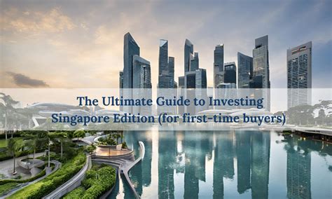 Champion Time Singapore: The Ultimate Guide to Investing in Singapore Real Estate