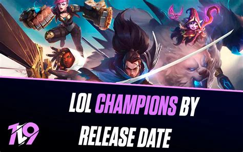 Champions by Release Date: A Comprehensive Guide to the Evolution of League of Legends