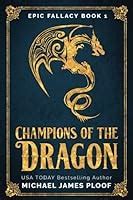Champions of the Dragon Epic Fallacy Volume 1 PDF