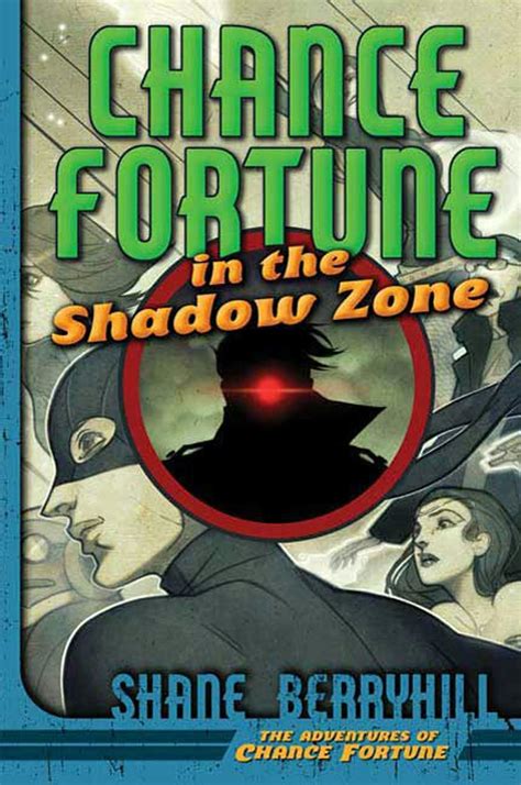 Chance Fortune in the Shadow Zone Adventures of Chance Fortune