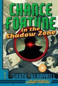 Chance Fortune in the Shadow Zone Adventures of Chance Fortune