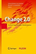 Change 2.0 Beyond Organisational Transformation 1st Edition Doc