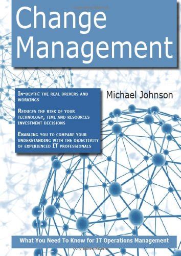 Change Management What You Need to Know for IT Operations Management Reader