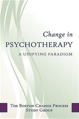 Change in Psychotherapy: A Unifying Paradigm (Norton Professional Books) PDF