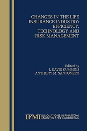 Changes in the Life Insurance Industry Efficiency, Technology and Risk Management 1st Edition Kindle Editon