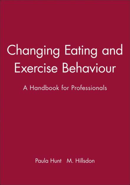 Changing Eating and Exercise Behaviour A Handbook for Professionals Reader