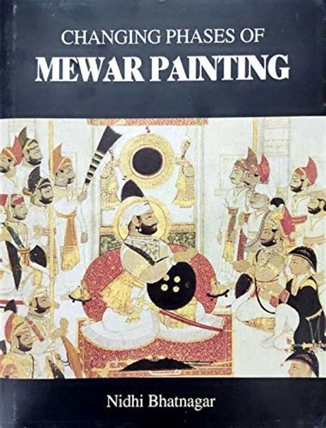 Changing Phases of Mewar Painting 1st Edition Doc