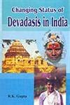 Changing Status of Devadasis in India 1st Published Doc