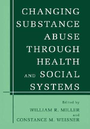 Changing Substance Abuse Through Health and Social Systems Doc