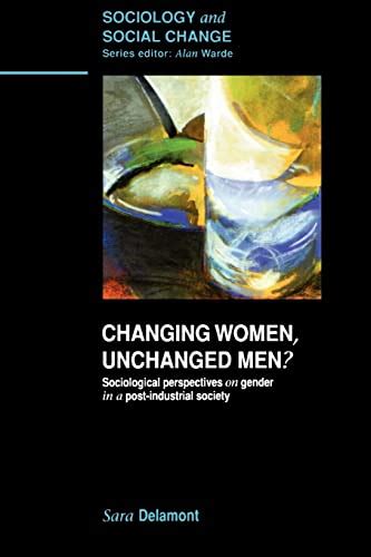 Changing Women, Unchanged Men? Sociological Perspectives on Gender in A Post-industrial Society 1st Kindle Editon