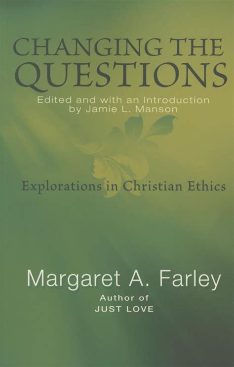 Changing the Questions Explorations in Christian Ethics PDF