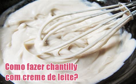 Chantilly de Creme de Leite Caseiro: Um Guia Passo a Passo