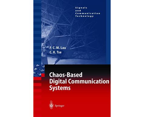 Chaos-Based Digital Communication Systems Operating Principles, Analysis Methods, and Performance Ev Doc