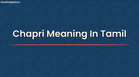 Chapri Meaning in Tamil: A Comprehensive Guide