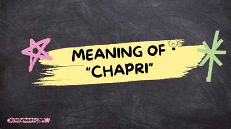 Chapri Meaning in Tamil: A Comprehensive Guide to Understanding the Concept