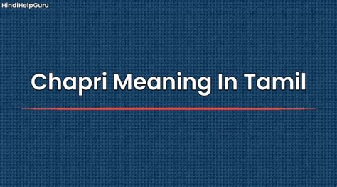 Chapri Meaning in Tamil: Explore the Unseen Perspectives