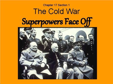 Chapter 17 Section 1 Cold War Two Superpowers Face Off Answers Reader